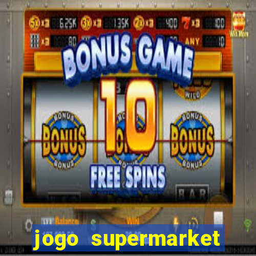 jogo supermarket spree demo